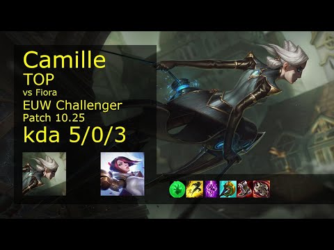 Camille vs Fiora Top - EUW Challenger 5/0/3 Patch 10.25 Gameplay