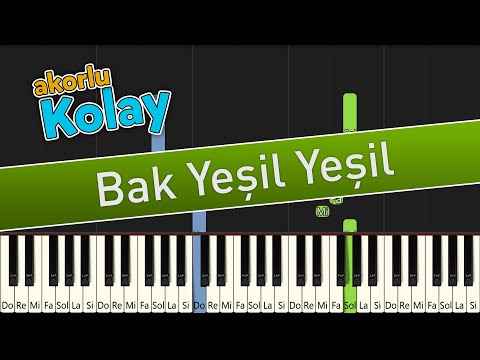 Bak Yeşil Yeşil - Akorlu Kolay Piyano
