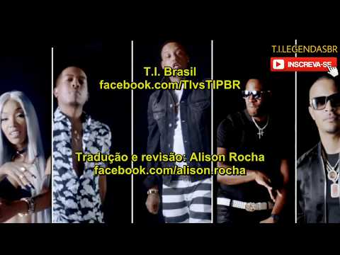 T.I. & Hustle Gang - Friends (Legendado)