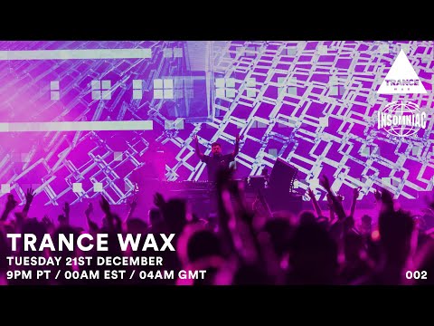 Trance Wax Radio - Episode 002