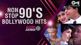 Non Stop 90's Bollywood Hits | Audio Jukebox | 90's Bollywood Jukebox | Full Songs