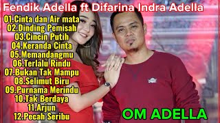 Download lagu CINTA DAN AIR MATA - DINDING PEMISAH - CINCIN PUTIH ~ OM ADELLA FULL ALBUM FENDIK FT DIFARINA INDRA mp3
