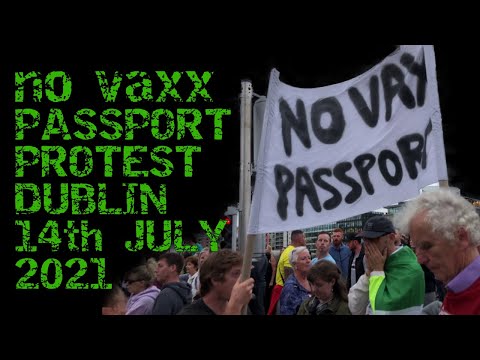 Dublin protest convention centre 14th July 2021 | Anti vaccine passport demonstration