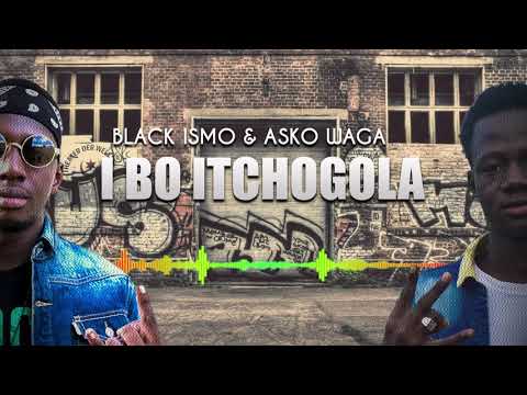Black Ismo & Asko Waga - I Bô Itchogola (Audio)