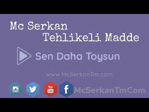 Sen Daha Toysun   Mc Serkan Tehlikeli Madde