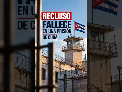 Muere recluso de 25 años en Matanzas tras complicaciones de salud y familiares denuncian negligencia