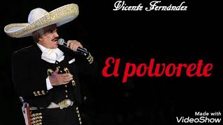 El polvorete (letra) Rich* - Vicente Fernández