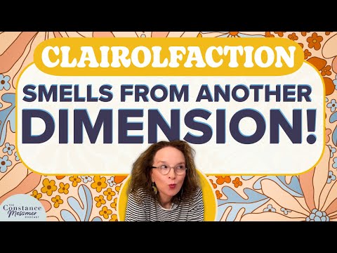 ClairOlfaction | When Phantom Smells Are Psychic Messages