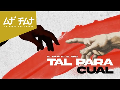 El Tachi Ft El Skiz - Tal Para Cual (Video Lyrics)
