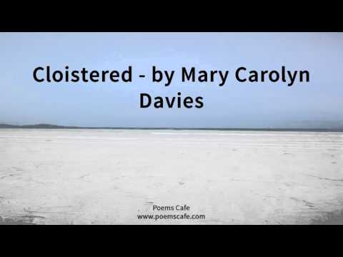 Cloistered   by Mary Carolyn Davies