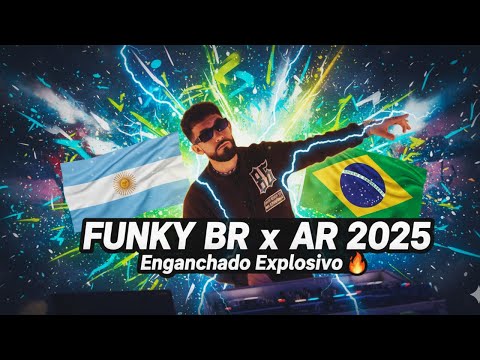 🔥 FUNKY BR x FUNKY AR | LOS MAS ESCUCHADOS DEL 2025 - NK DJ 🔥