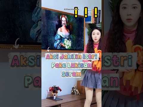 Aksi Jahilin Istri Pakai Lukisan Seram #shortvideo #viralvideo #prankvideo