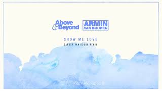 Above &amp; Beyond vs Armin van Buuren - Show Me Love (Sander van Doorn Extended Remix)