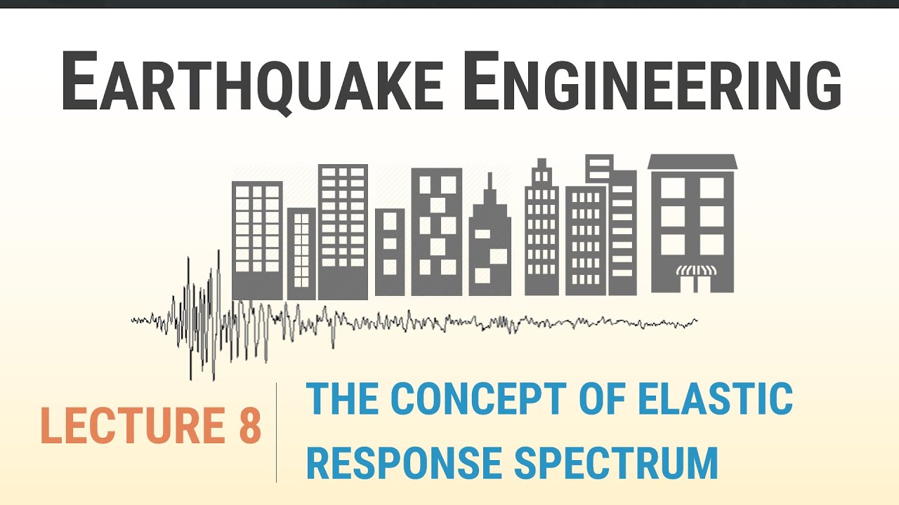14 - The Concept of Elastic Response Spectrum