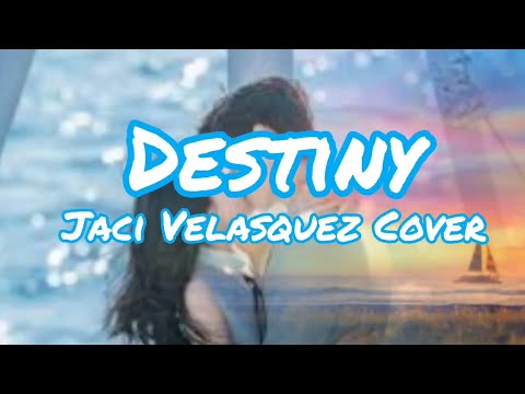 Destiny  Jaci Velasquez's  ( Cover ) (Lyrics )