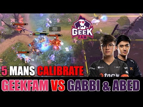 GeekFam VS TNC Gabbi X Abed 5 MANS PARTY CALIBRATE MMR - Dota 2 Pro