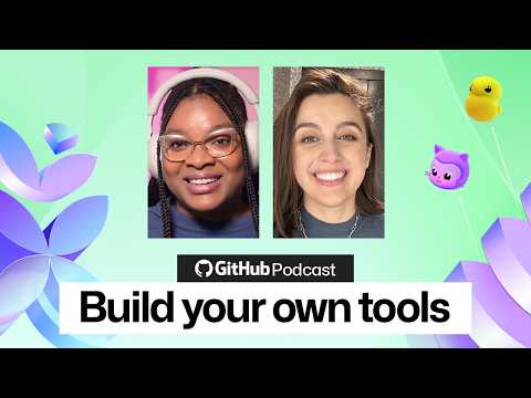 Building Tools and the Future of DIY Development | Episode 3 | The GitHub Podcast