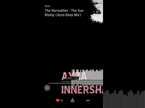 The Normalites - The Sun Rizing (Ayza Deep mix)