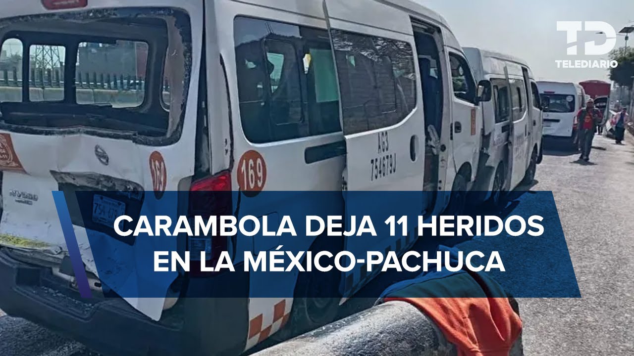 Camión sin frenos provoca carambola en la autopista México-Pachuca; hay 11 lesionados
