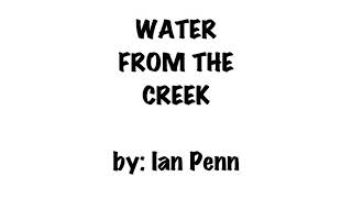 Water from the creek by Ian Penn (Lyrics Video)