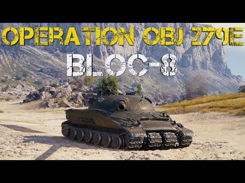 World of Tanks - Operation: Object 279(e) Bloc-8