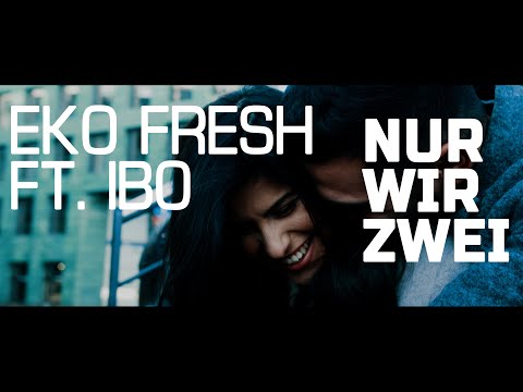 Eko Fresh feat. Ibo - Nur wir zwei (prod. Rasimcan)