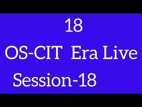 OS-CIT SESSION-18 | ERA LIVE  |MKCL
