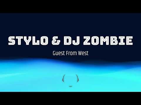 Stylo & Dj Zombie - Guest from West