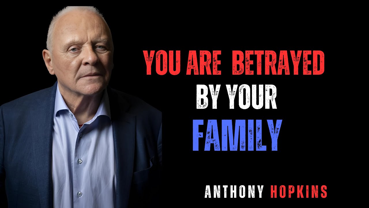 Betrayed by Blood: Why Your Family Rejects You The Shocking Truth Revealed |#anthonyhopkins #family