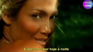 Jennifer Lopez - Waiting for Tonight (Tradução) (Legendado) (Clipe Oficial)