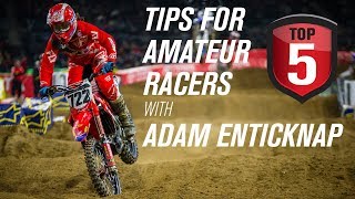 Top 5 Tips for Amateur Motocross Riders w/Adam Enticknap 722