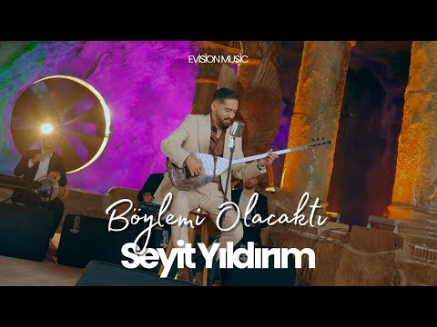 Seyit Yıldırım - Böylemi Olacaktı