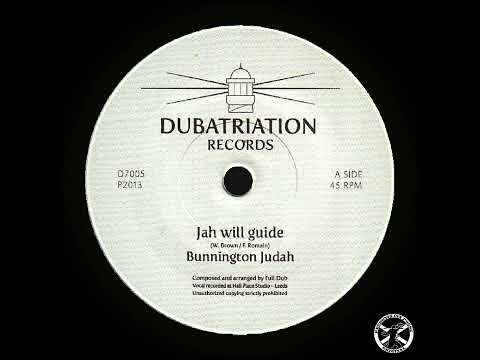 Bunnington Judah - Jah Will Guide + Dub 7" Dubatriation Records 2013 - DUB