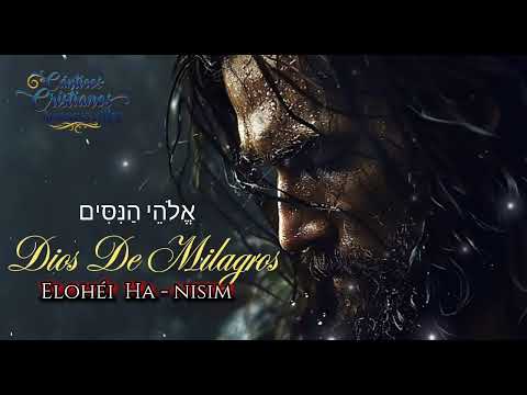  Dios de milagros 🇮🇱 - Elohei Ha- Nisim ( Adoración Mesiánica   español hebreo)