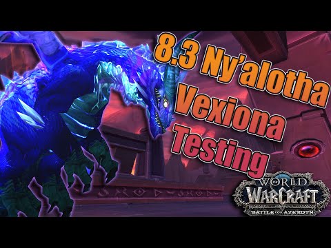 BFA - 8.3 Heroic Vexiona Raid Testing! Ny'alotha, the Waking City!