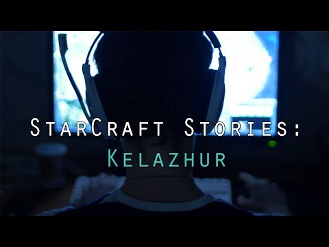 StarCraft Stories: Kelazhur (Documentary)
