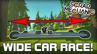 Super Wide Car Multiplayer Race! (Scrap Mechanic #211)