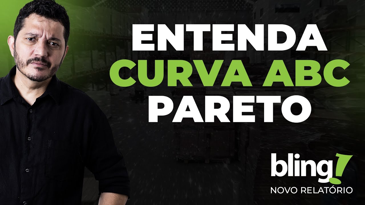 Curva ABC e Pareto para Varejo E-commerce. Como Montar e Analisar o Novo Relatório do ERP Bling!