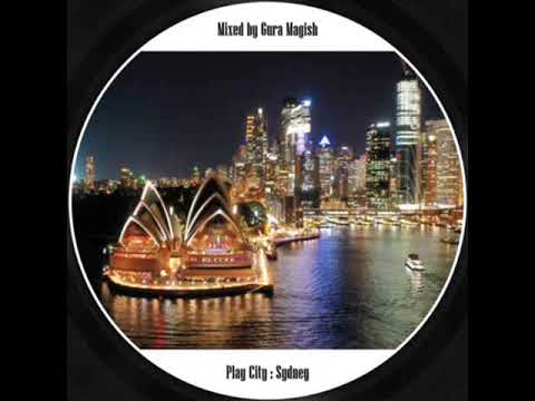 gura magish - play city : Sydney (deep house)