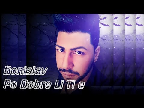Bonislav - Po Dobre Li Ti e / Бонислав - По добре ли ти е  (cover) 2022*