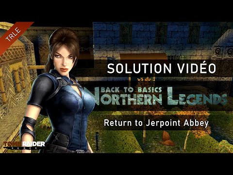 [TRLE] Tomb Raider BtB 2013 : Northern Legends - #08 - Return to Jerpoint Abbey