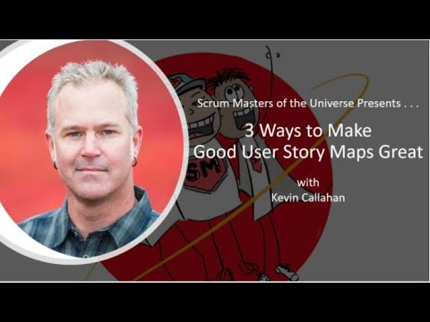 3 Ways to Make Good User Story Maps Great with Kevin CallahanJamie Kriegel