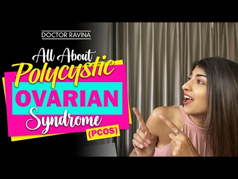 Doctor Ravina - All About Polycystic Ovarian Syndrome (PCOS)