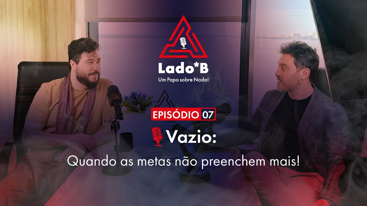 T1. Ep 04 | Vazio: quando as metas não preenchem mais!