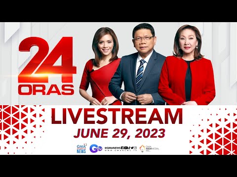 24 Oras Livestream: June 29, 2023