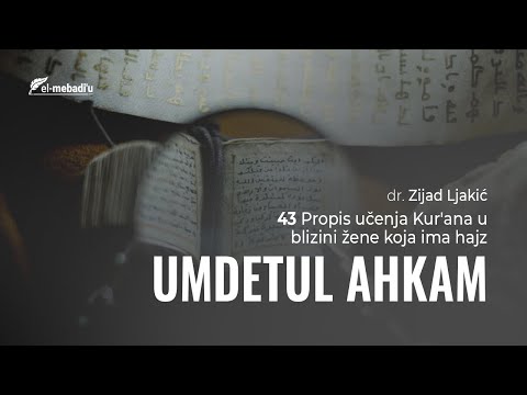 43 Propis učenja Kur'ana u blizini žene koja ima hajz - Umdetul ahkam