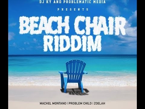 Beach Chair Riddim Mix | Zoelah | Machel Montano | Problem Child | By DJ Third Base International