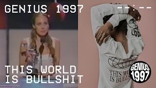 This World Is Bullshit | The Genius 1997 Collection