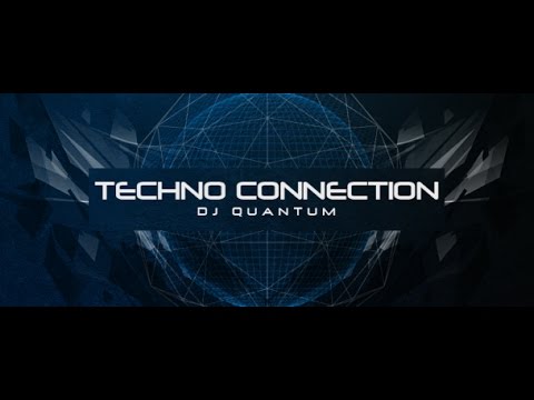 Techno Connection 061 (with DJ Quantum) 17.01.2017