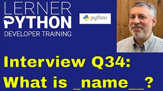 Python interview question #34: What is __name__?